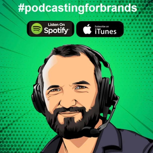 Podcasting for Brands